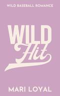 Wild Hit by Mari Loyal