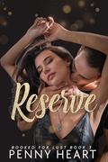 Reserve by Penny Heart