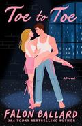 Toe to Toe by Falon Ballard