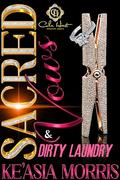 Sacred Vows & Dirty Laundry: A Standalone Romance by Ke'asia Morris