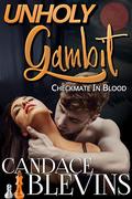 Unholy Gambit: Checkmate in Blood (A Paranormal Halloween #5) by Candace Blevins