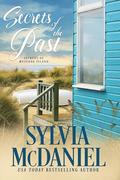 Secrets of the Past: Beach Romance (Secrets of Mustang Island #3) by Sylvia McDaniel