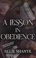 A Lesson in Obedience (Mystic Riegan Duet #2) by Allie Shante