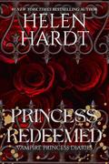 Princess Redeemed (Vampire Princess Diaries Duet #2) by Helen Hardt