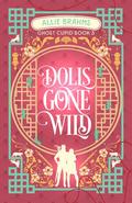 Dolls Gone Wild (Ghost Cupid #3) by Allie Brahms