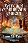 Witches of Dubious Origin by Jenn McKinlay