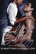 Saved by the Bad Boy: A Billionaire Fake Fiancé Romance (Irresistible Brothers #13) by Scarlett King