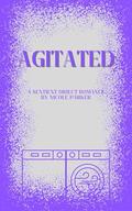 Agitated: A Sentient Object Romance (Kyleverse #11) by Nicole Parker