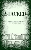 Stacked: A Sentient Object Romance (Kyleverse #13) by Nicole Parker