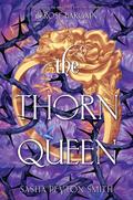 The Thorn Queen (The Rose Bargain #2) by Sasha Peyton Smith