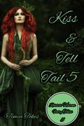Kiss & Tell Tail 5: A Why Choose MMMF Reverse Harem Little Mermaid Romance Retelling (Reverse Harem Fairy Tales #5) by Timea Tokes