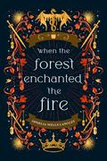 When the Forest Enchanted the Fire (When the Night Swallowed the Moon #0.5) by Ophelia Wells Langley