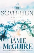 The Sovereign: Part One (The Sovereign Saga #1) by Jamie McGuire