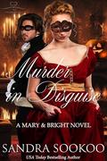 Murder in Disguise (Mary and Bright #5) by Sandra Sookoo