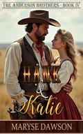 Hank & Katie: The Anderson Brothers Book IV by Maryse Dawson