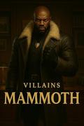 Villains - Mammoth (THE VILLAINS DARK ROMANCE SERIES #5) by Donny Muse