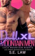 Double XL Mountain Men: A MFM Menage Twin Taboo Romance by S.E. Law