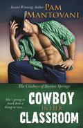Cowboy in Her Classroom (Cowboys of Burton Springs #6) by Pam Mantovani