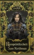 Rumpelstilzchen (The GriMM Tales #7) by Sam Northman