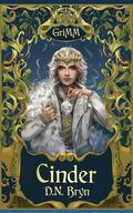 Cinder (The GriMM Tales #5) by D.N. Bryn