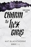 Charm the Hex Girls (Rest in Peace #2) by Kat Blackthorne