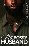 My Boss's Husband by Denise Essex