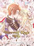 WEREWOLF KING’S WIFE VOL. 1: A Sweet Fantasy Romance Between a Girl and the Werewolf King by Francellyn 06