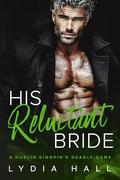 His Reluctant Bride by Lydia Hall