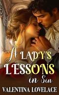 A Lady's Lessons in Sin: A Steamy Regency Romance Book (The Fairbourne Sisters #3) by Valentina Lovelace