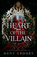 Heart of the Villain by Dany Crooks