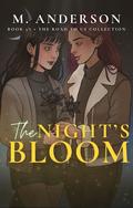 The Night’s Bloom by M. Anderson