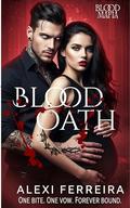 Blood Oath (Blood Mafia Family #1) by Alexi Ferreira