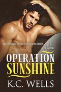 Operation Sunshine by K.C. Wells