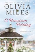 A Hometown Holiday (Harmony Cove #3) by Olivia Miles