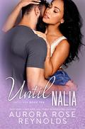 Until Nalia (Until Him/Her #15) by Aurora Rose Reynolds
