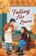 Falling Like Leaves by Misty Wilson