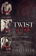 Twist of Fate Trilogy by Tina Saxon