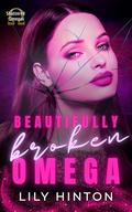 Beautifully Broken Omega by Lily Hinton