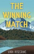 The Winning Match: A clean & wholesome, sweet, contemporary Romance short story (Briar Glenn Cabin #2) by Vara Rosecrans