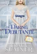 The Daring Debutante (The Duchess Society #7) by Tracy Sumner