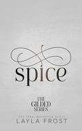 Spice (Gilded #2) by Layla Frost