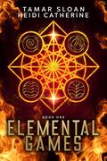 Elemental Games (Elemental Games #1) by Tamar Sloan