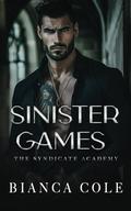 Sinister Games (The Syndicate Academy #1) by Bianca Cole