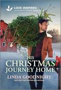 His Christmas Journey Home: An Uplifting Inspirational Romance (House of Hope #3) by Linda Goodnight