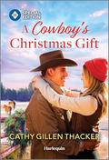 A Cowboy's Christmas Gift: A Heartwarming Christmas Cowboy Romance (A Marrying a McCabe Romance #3) by Cathy Gillen Thacker