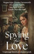 Spying for Love: Five Espionage Historical Romance Novels by Denise Weimer