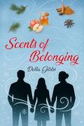 Scents of Belonging by Della Gibbs