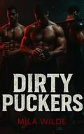 Dirty Puckers by Mila Wilde
