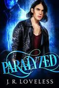 Paralyzed by J.R. Loveless