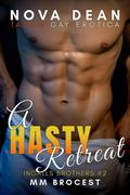 A Hasty Retreat: MM Brocest | Taboo Gay Erotica: Brothers by Nova Dean